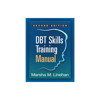 Guilford Publications DBT Skills Training Manual, Second Edition, Available separately: DBT Skills Training Handouts and Worksheets (häftad, e...