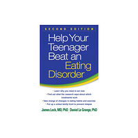 Guilford Publications Help Your Teenager Beat an Eating Disorder, Second Edition (häftad, eng)