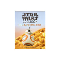 Chronicle Books Star Wars Cookbook: BB-Ate (inbunden, eng)