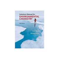 Macmillan Learning Student Solutions Manual for Environmental Chemistry (häftad, eng)