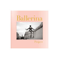 Chronicle Books Ballerina Project (inbunden, eng)