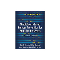 Guilford Publications Mindfulness-Based Relapse Prevention for Addictive Behaviors, Second Edition (häftad, eng)