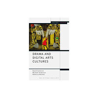 Bloomsbury Publishing PLC Drama and Digital Arts Cultures (häftad, eng)