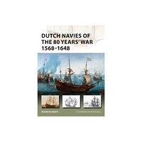 Bloomsbury Publishing PLC Dutch Navies of the 80 Years' War 1568–1648 (häftad, eng)