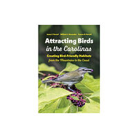 The University of North Carolina Press Attracting Birds in the Carolinas (häftad, eng)