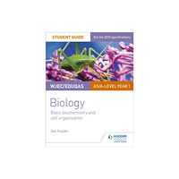 Hodder Education WJEC/Eduqas Biology AS/A Level Year 1 Student Guide: Basic biochemistry and cell organisation (häftad, eng)