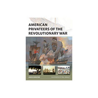 Bloomsbury Publishing PLC American Privateers of the Revolutionary War (häftad, eng)