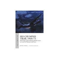 Bloomsbury Publishing PLC Ho Chi Minh Trail 1964–73 (häftad, eng)