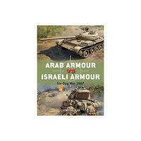 Bloomsbury Publishing PLC Arab Armour vs Israeli Armour (häftad, eng)