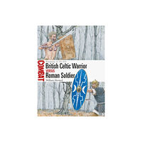 Bloomsbury Publishing PLC British Celtic Warrior vs Roman Soldier (häftad, eng)