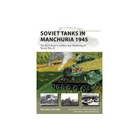 Bloomsbury Publishing PLC Soviet Tanks in Manchuria 1945 (häftad, eng)