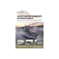 Bloomsbury Publishing PLC Soviet Motor Gunboats of World War II (häftad, eng)