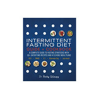 DK Intermittent Fasting Diet Guide and Cookbook (häftad, eng)