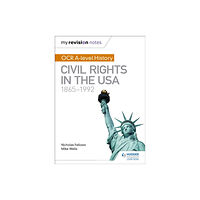 Hodder Education My Revision Notes: OCR A-level History: Civil Rights in the USA 1865-1992 (häftad, eng)