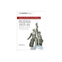 Hodder Education My Revision Notes: Edexcel AS/A-level History: Russia 1917-91: From Lenin to Yeltsin (häftad, eng)