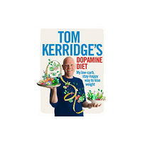 Absolute Press Tom Kerridge's Dopamine Diet (inbunden, eng)