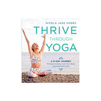 Bloomsbury Publishing PLC Thrive Through Yoga (häftad, eng)