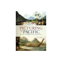 Bloomsbury Publishing PLC Picturing the Pacific (inbunden, eng)