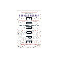 Bloomsbury Publishing PLC The Strange Death of Europe (häftad, eng)