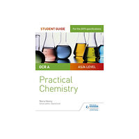 Hodder Education OCR A-level Chemistry Student Guide: Practical Chemistry (häftad, eng)