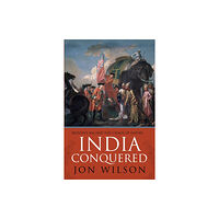 Simon & Schuster Ltd India Conquered (häftad, eng)