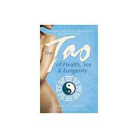 Simon & Schuster Ltd The Tao Of Health, Sex And Longevity (häftad, eng)