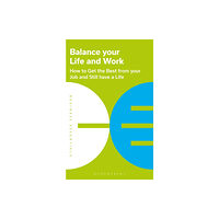 Bloomsbury Publishing PLC Balance Your Life and Work (häftad, eng)