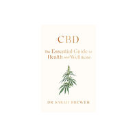 Simon & Schuster Ltd CBD: The Essential Guide to Health and Wellness (häftad, eng)