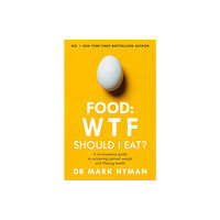 Hodder & Stoughton Food: WTF Should I Eat? (häftad, eng)