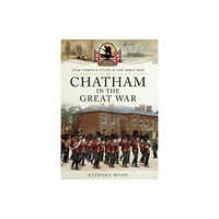 Pen & Sword Books Ltd Chatham in the Great War (häftad, eng)