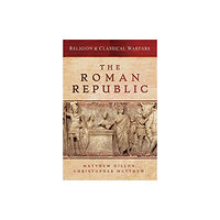Pen & Sword Books Ltd Religion & Classical Warfare: The Roman Republic (inbunden, eng)