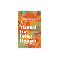 Simon & Schuster Ltd A Manual for Being Human (inbunden, eng)