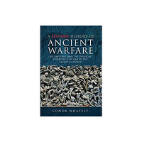 Pen & Sword Books Ltd A Sensory History of Ancient Warfare (inbunden, eng)