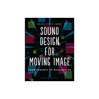 Bloomsbury Publishing PLC Sound Design for Moving Image (häftad, eng)