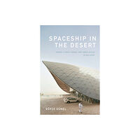 Duke university press Spaceship in the Desert (häftad, eng)