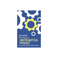Little, Brown Book Group A Brief History of Mathematical Thought (häftad, eng)