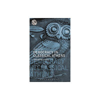 Bloomsbury Publishing PLC Democracy in Classical Athens (häftad, eng)