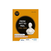 Hodder Education OCR A Level History: From Pitt to Peel 1783-1846 (häftad, eng)