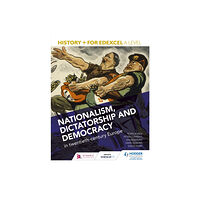 Hodder Education History+ for Edexcel A Level: Nationalism, dictatorship and democracy in twentieth-century Europe (häftad, eng)