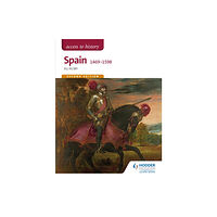 Hodder Education Access to History: Spain 1469-1598 Second Edition (häftad, eng)