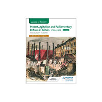 Hodder Education Access to History: Protest, Agitation and Parliamentary Reform in Britain 1780-1928 for Edexcel (häftad, eng)