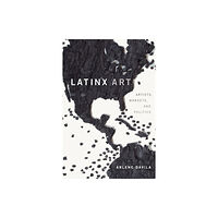 Duke university press Latinx Art (häftad, eng)