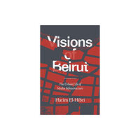 Duke university press Visions of Beirut (häftad, eng)