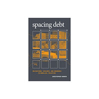 Duke university press Spacing Debt (häftad, eng)