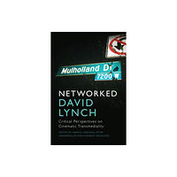 Edinburgh university press Networked David Lynch (inbunden, eng)