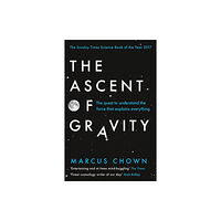 Orion Publishing Co The Ascent of Gravity (häftad, eng)