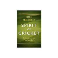 Little, Brown Book Group Spirit of Cricket (inbunden, eng)