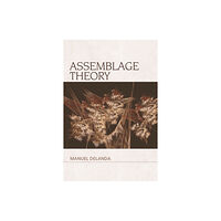 Edinburgh university press Assemblage Theory (häftad, eng)