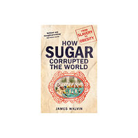 Little, Brown Book Group How Sugar Corrupted the World (häftad, eng)