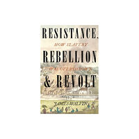 Little, Brown Book Group Resistance, Rebellion & Revolt (häftad, eng)